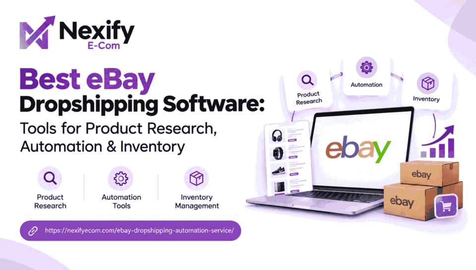 Best eBay dropshipping software for product research, automation, and inventory management | Nexify Ecom