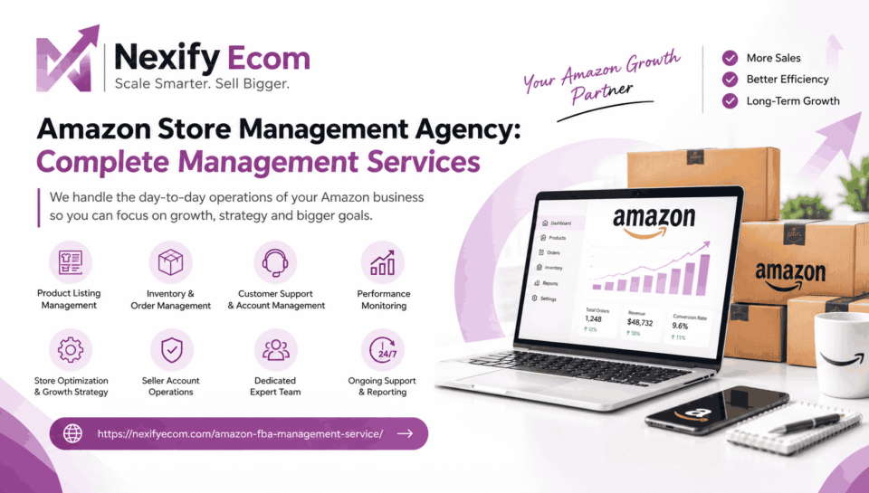 Amazon Store Management Agency: Complete Management Services Nexify Ecom