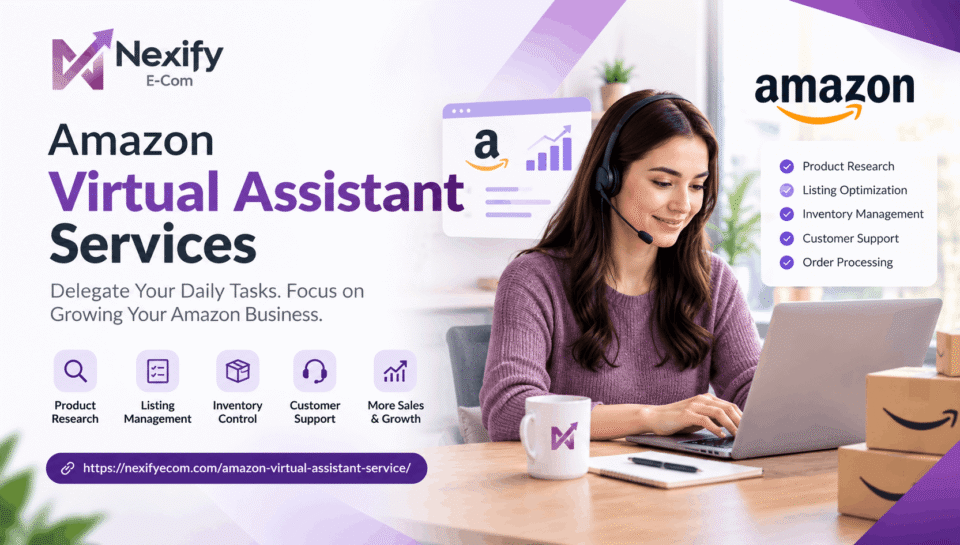 Amazon Virtual Assistant Services for Amazon Sellers | Nexify Ecom